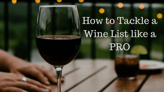 How to Tackle a Wine List like a PRO